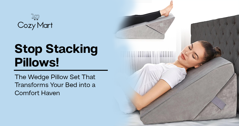 Stop Stacking Pillows: The Wedge Pillow Set That Transforms Your Bed into a Comfort Haven