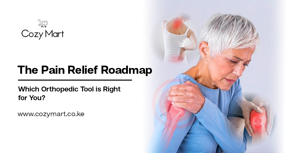 The Pain Relief Roadmap: Which Orthopedic Tool is Right for You?