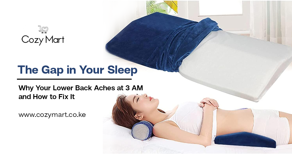 The Gap in Your Sleep: Why Your Lower Back Aches at 3 AM (and How to Fix It)