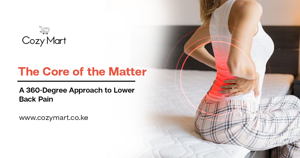 The Core of the Matter: A 360-Degree Approach to Lower Back Pain
